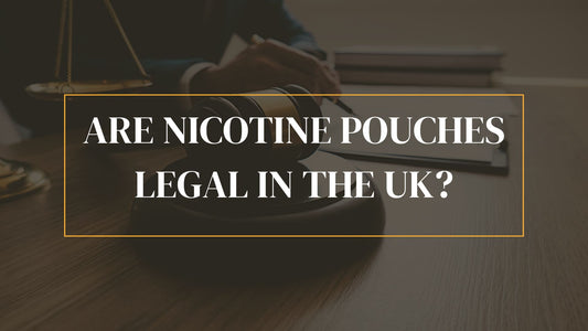 Are nicotine pouches legal in the UK?